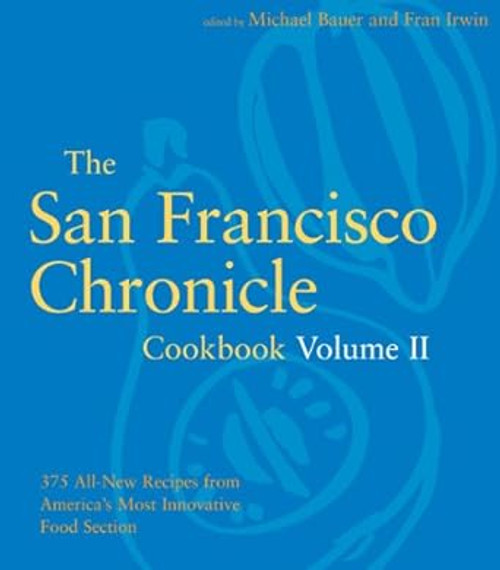 The San Francisco Chronicle Cookbook Volume II