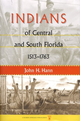 Indians of Central and South Florida 1513-1763
