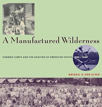 A Manufactured Wilderness