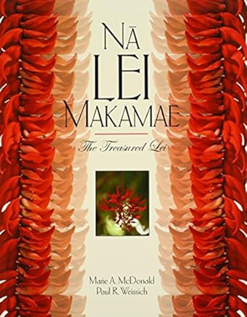 Na Lei Makamae: The Treasured Lei
