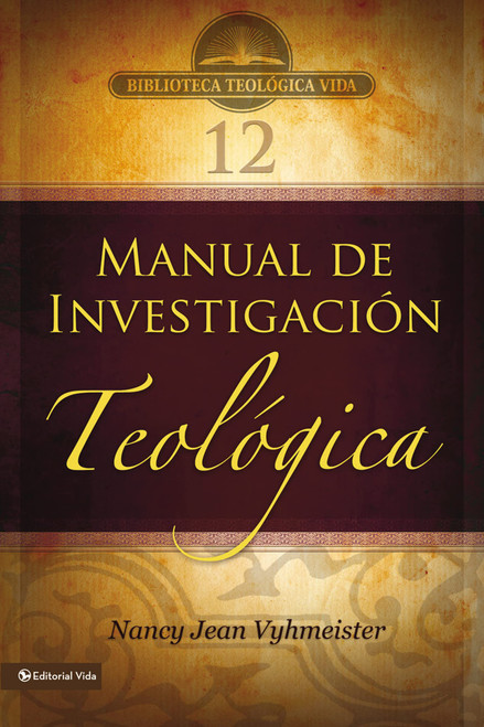 BTV # 12: Manual de investigaci=n teol=gica