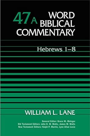 Word Biblical Commentary Vol. 47a Hebrews 1-8