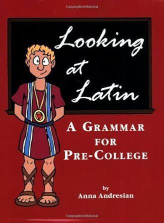 Looking at Latin: A Grammar for Pre-college