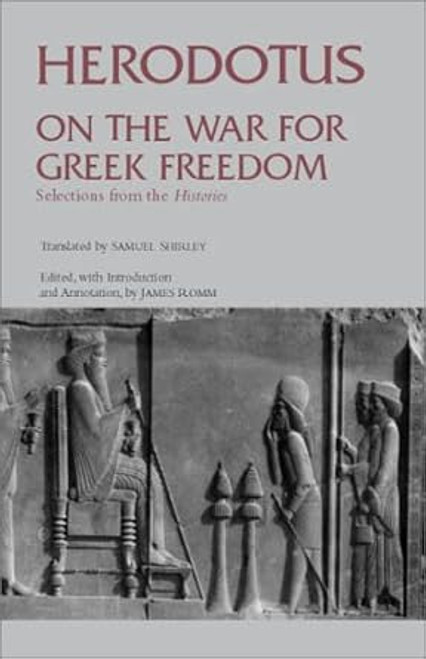 On the War for Greek Freedom: Selections from The Histories