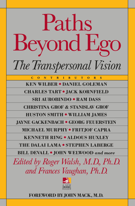Paths Beyond Ego: The Transpersonal Vision