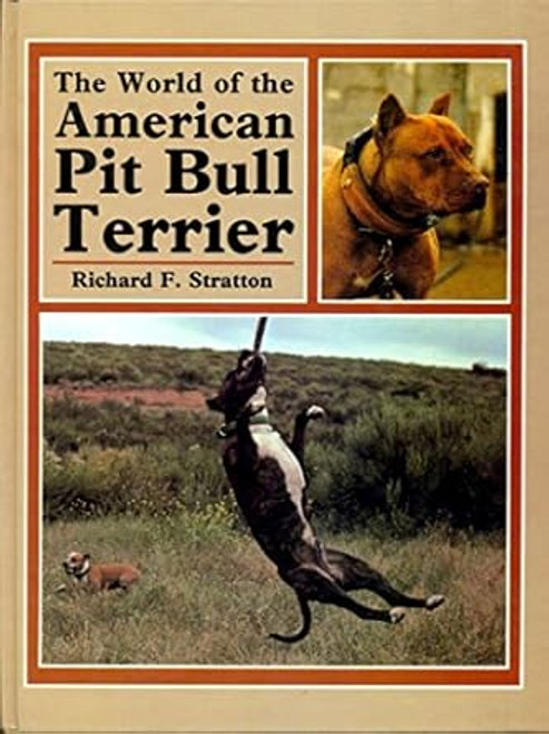The World of the American Pit Bull Terrier
