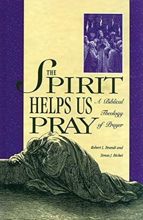 The Spirit Helps Us Pray