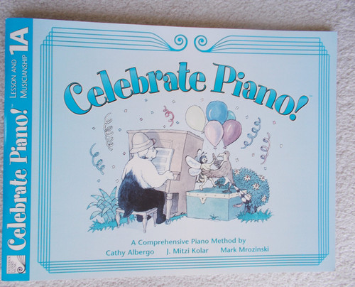 Celebrate Piano! Lesson and Musicianship 1A