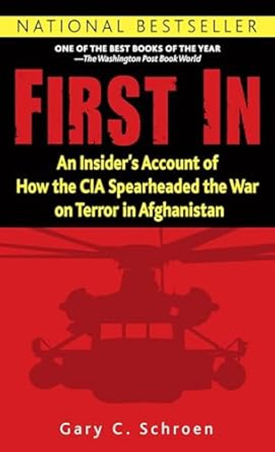 First In: An Insider's Account of How the CIA Spearheaded