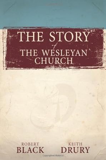 The Story of The Wesleyan Church