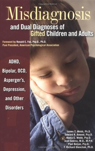 Misdiagnosis And Dual Diagnoses Of Gifted Children And Adults