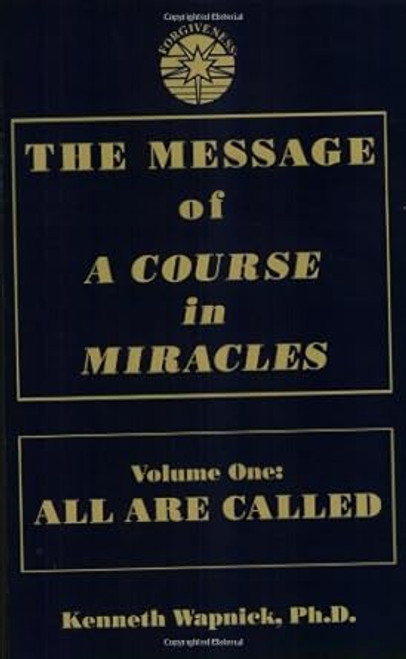 The Message of 'A Course in Miracles'
