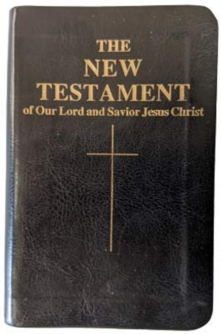 The New Testament of Our Lord and Savior Jesus Christ