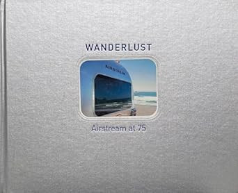 Wanderlust Airstream at 75