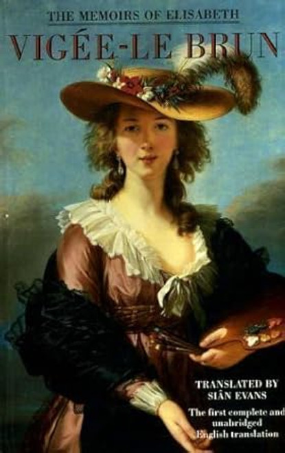 The Memoirs of Elisabeth Vigee-Le Brun