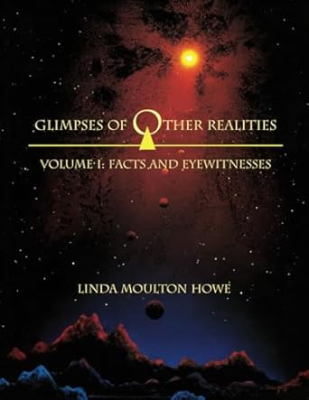 Glimpses of Other Realities: Facts and Eyewitnesses