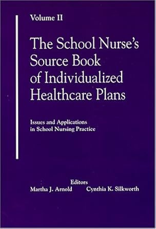 The School Nurse's Source Book of Individualized Healthcare Plans