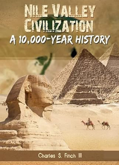 Nile Valley Civilization A 10 000 Year History