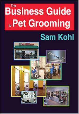 The Business Guide to Pet Grooming