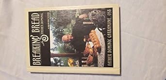 Breaking Bread With Father Dominic