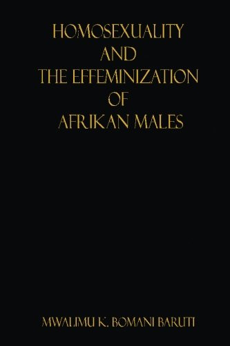 Homosexuality and the Effeminization of Afrikan Males