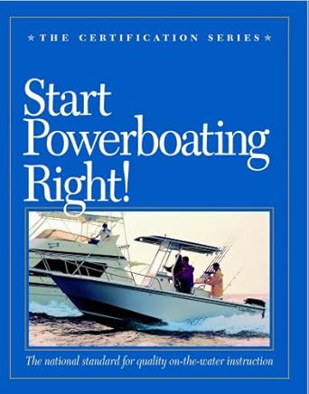 Start Powerboating Right! The National Standard for Quality