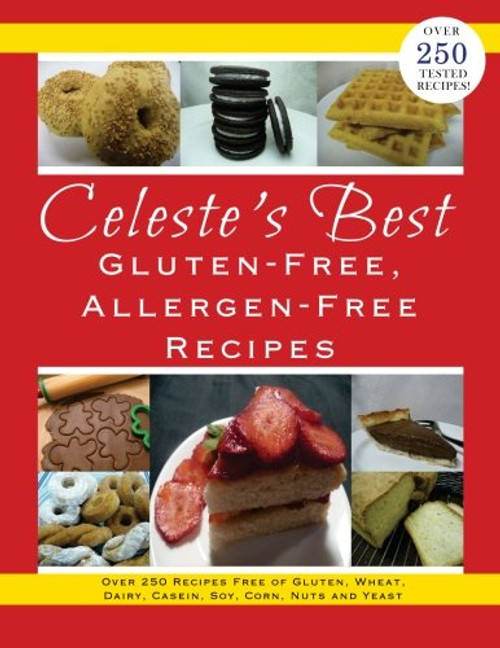 Celeste's Best Gluten-Free Allergen-Free Recipes