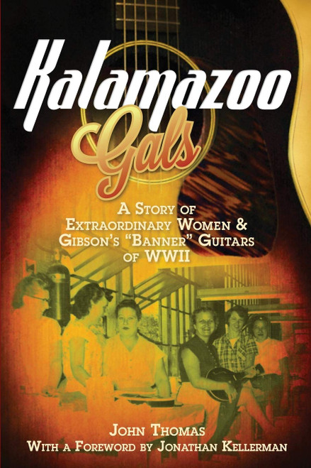 Kalamazoo Gals A Story of Extraordinary Women & Gibson's