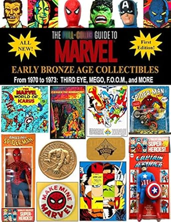The Full-Color Guide to Marvel Early Bronze Age Collectibles