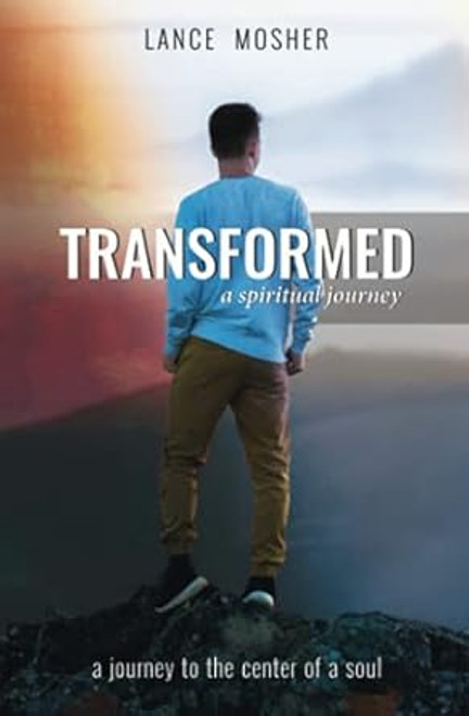 Transformed: A Spiritual Journey