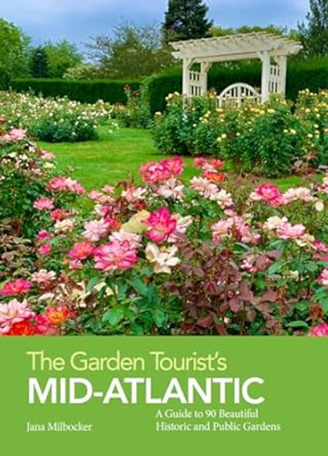 The Garden Tourist's Mid-Atlantic
