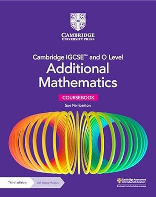 Cambridge IGCSE and O Level Additional Mathematics