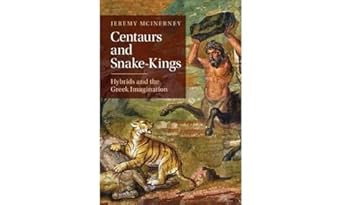 Centaurs and Snake-Kings