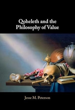 Qoheleth and the Philosophy of Value