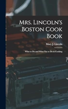 Mrs. Lincoln's Boston Cook Book