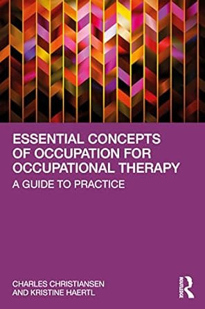 Essential Concepts of Occupation for Occupational Therapy