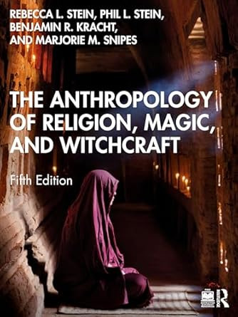 The Anthropology of Religion Magic and Witchcraft