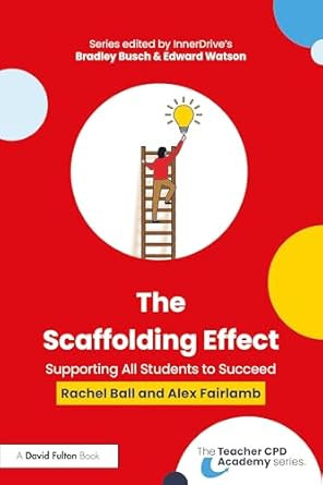 The Scaffolding Effect: Supporting All Students to Succeed