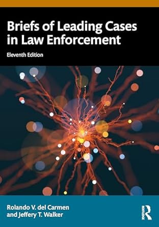Briefs of Leading Cases in Law Enforcement