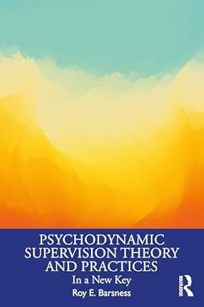 Psychodynamic Supervision Theory and Practices
