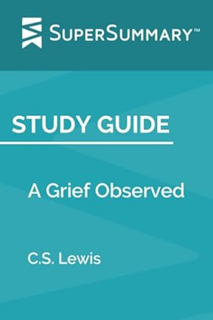 Study Guide: A Grief Observed by C.S. Lewis