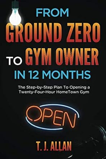 From Ground Zero To Gym Owner In 12 Months