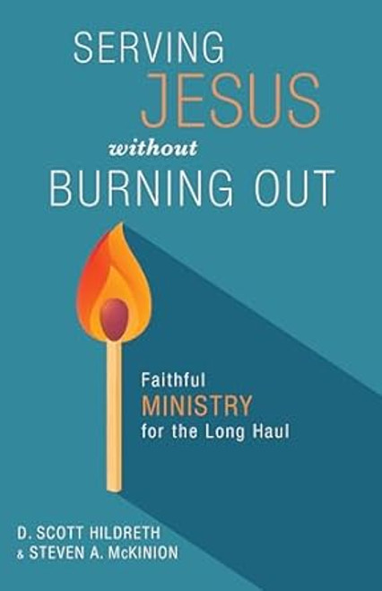 Serving Jesus without Burning Out