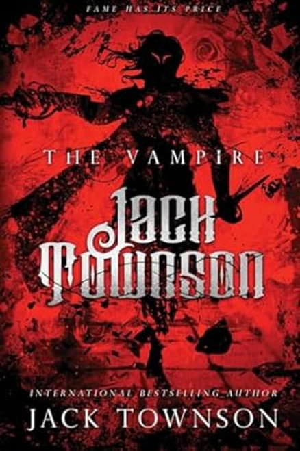The Vampire Jack Townson - Fame Has Its Price