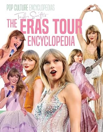 Taylor Swift's the Eras Tour Encyclopedia
