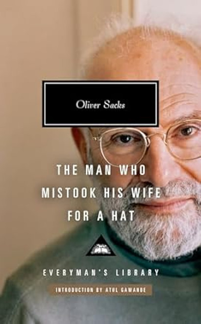 The Man Who Mistook His Wife for a Hat