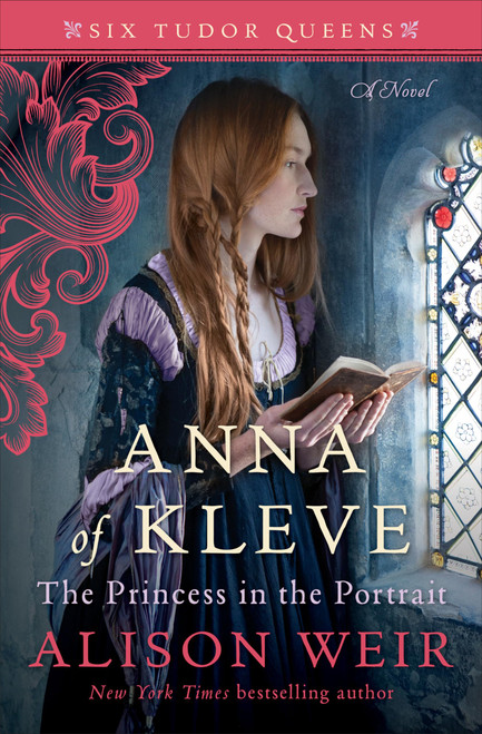 Anna of Kleve The Princess in the Portrait: A Novel