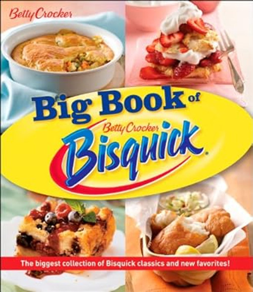 Betty Crocker the Big Book of Bisquick