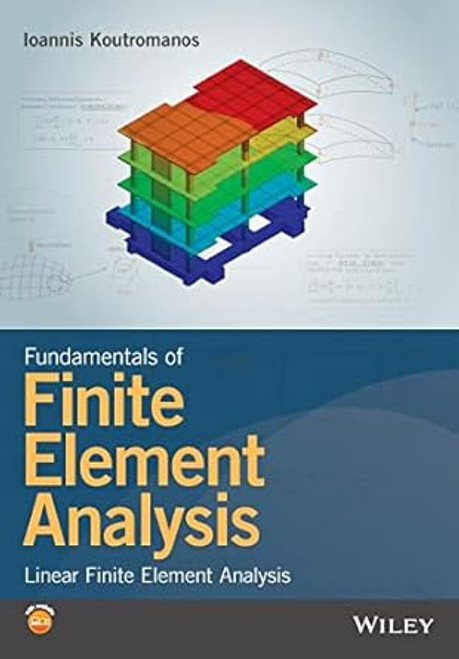 Fundamentals of Finite Element Analysis