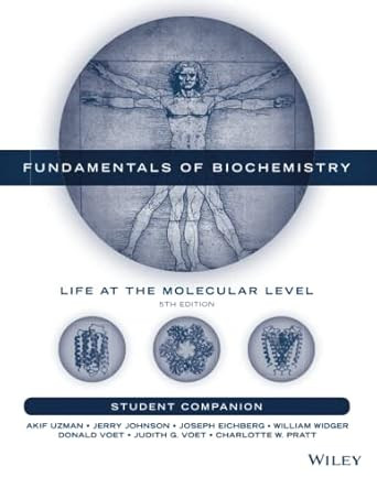 Fundamentals of Biochemistry Student Companion